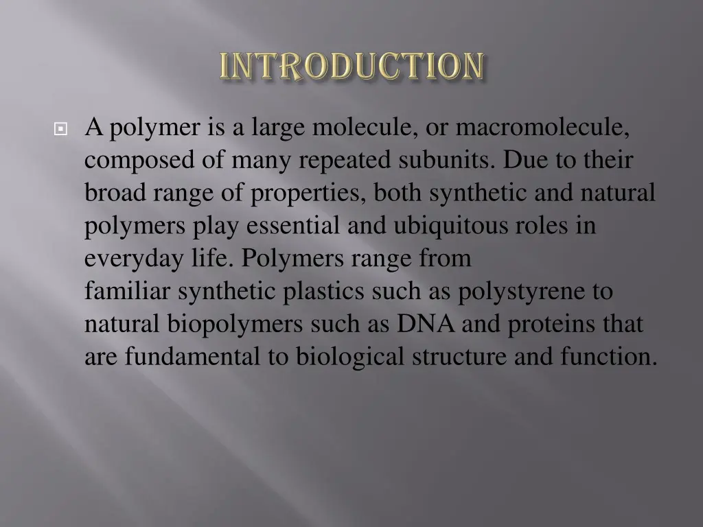 apolymer is a large molecule or macromolecule