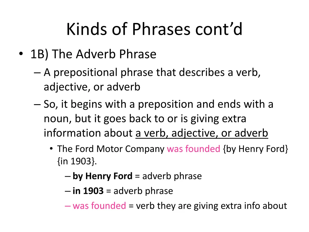 kinds of phrases cont d 1b the adverb phrase