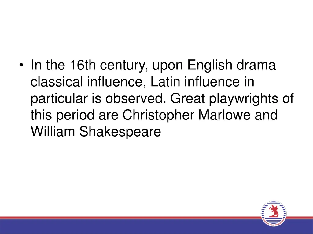 in the 16th century upon english drama classical