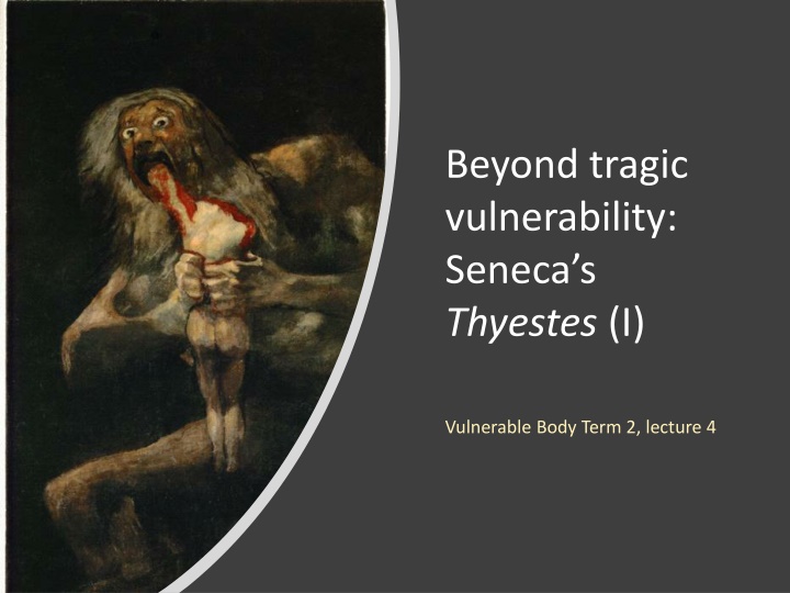 beyond tragic vulnerability seneca s thyestes i