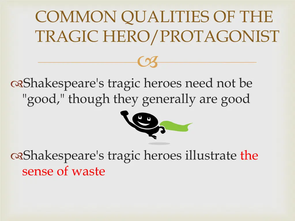 common qualities of the tragic hero protagonist