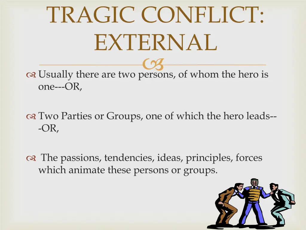 tragic conflict external