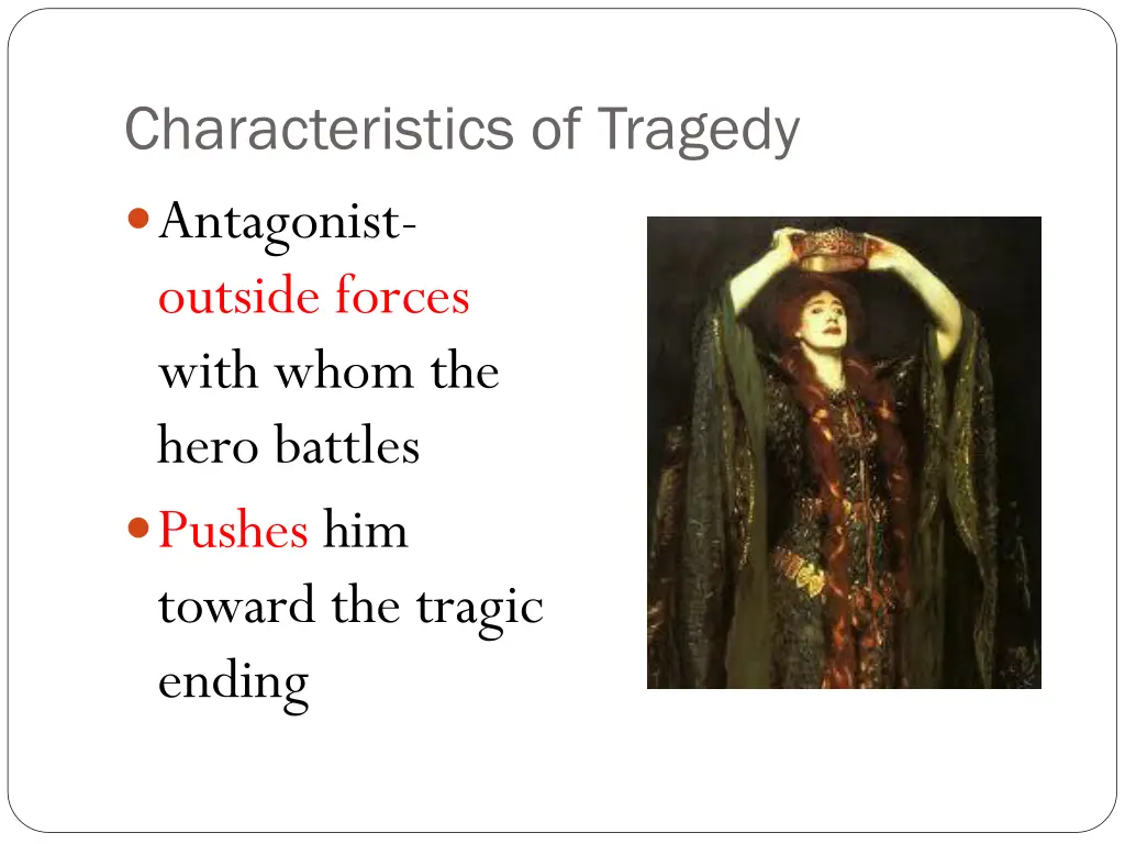 characteristics of tragedy antagonist outside