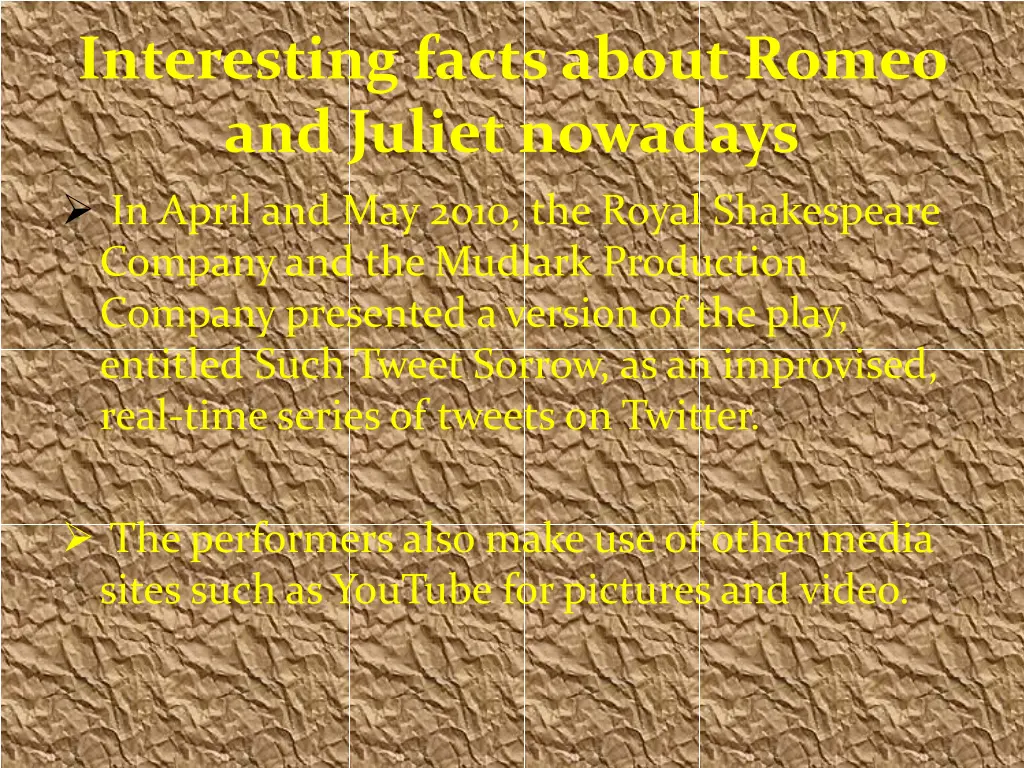 interesting facts about romeo and juliet nowadays