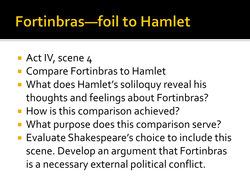 act iv scene 4 compare fortinbrasto hamlet what