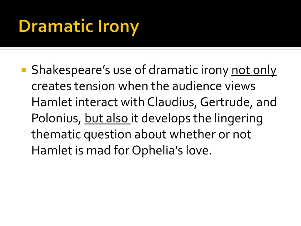 shakespeare s use of dramatic irony not only