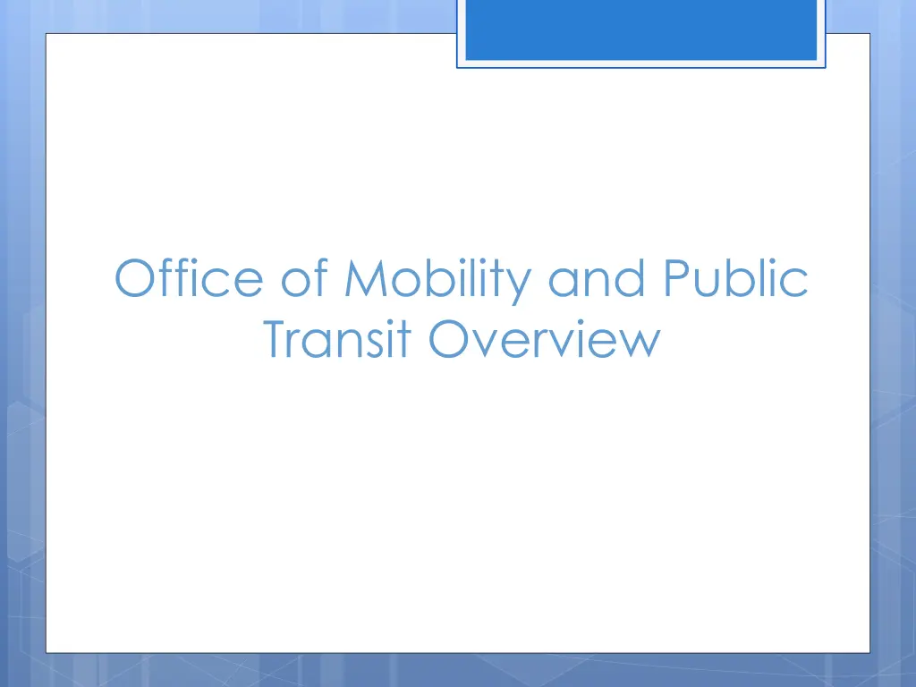 office of mobility and public transit overview