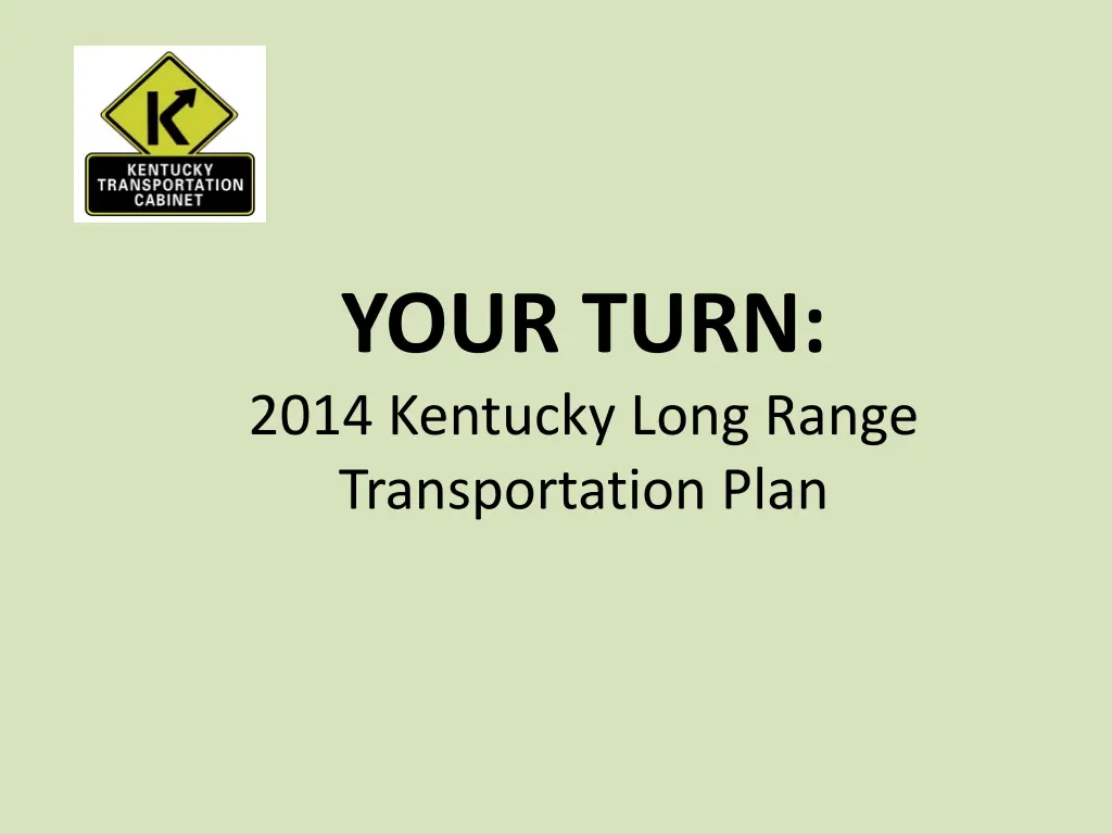 your turn 2014 kentucky long range transportation