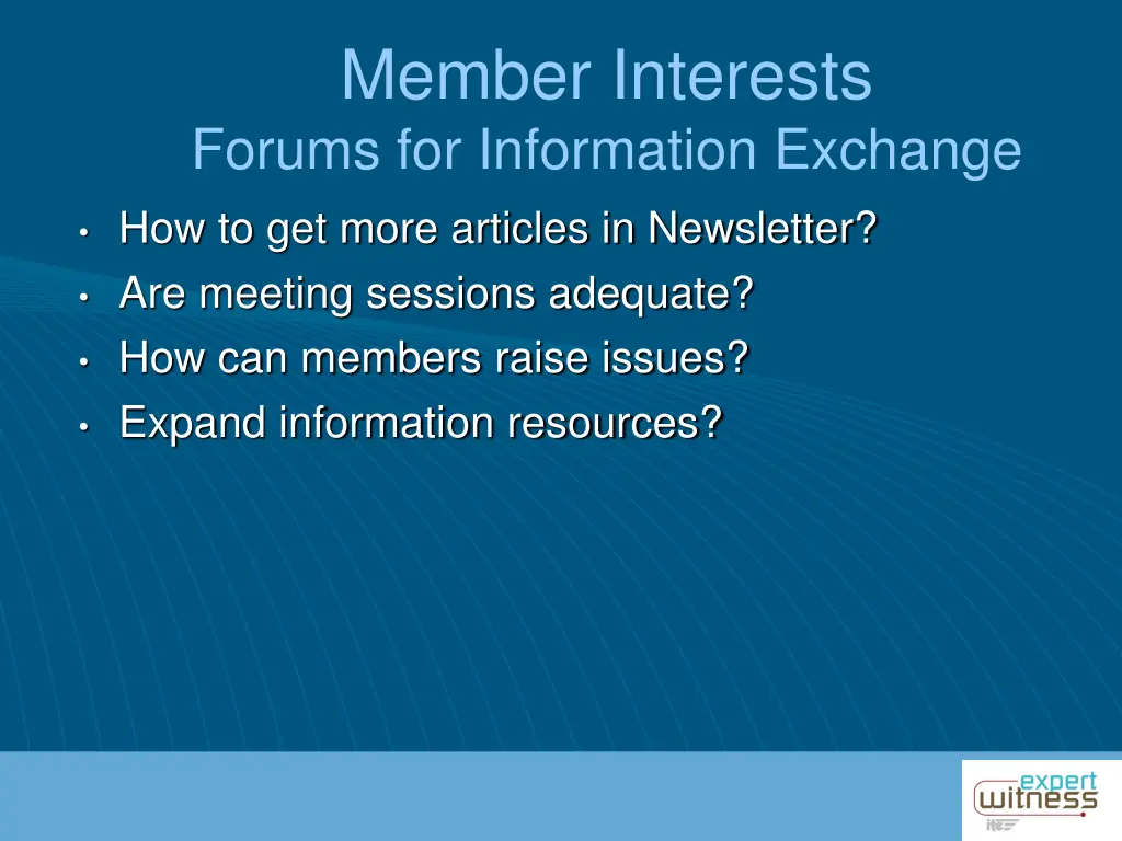 member interests forums for information exchange