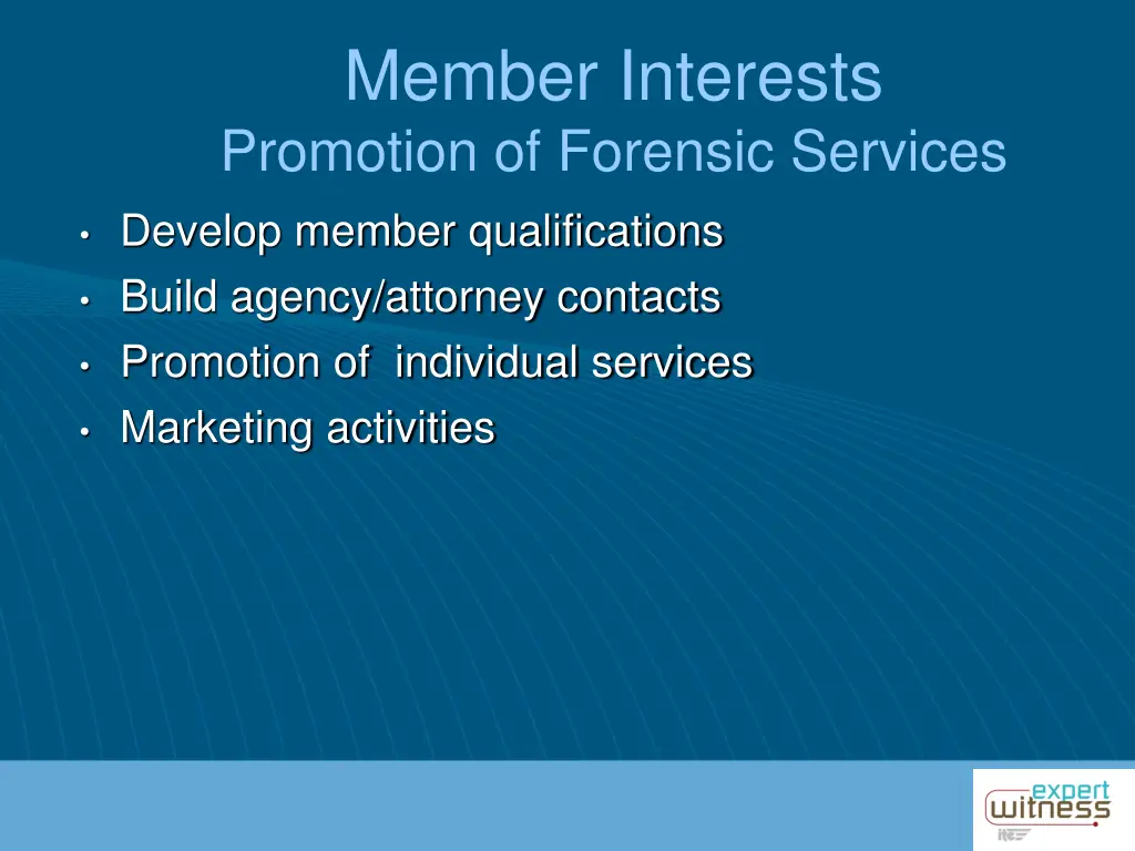 member interests promotion of forensic services