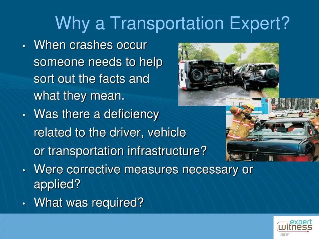 why a transportation expert when crashes occur