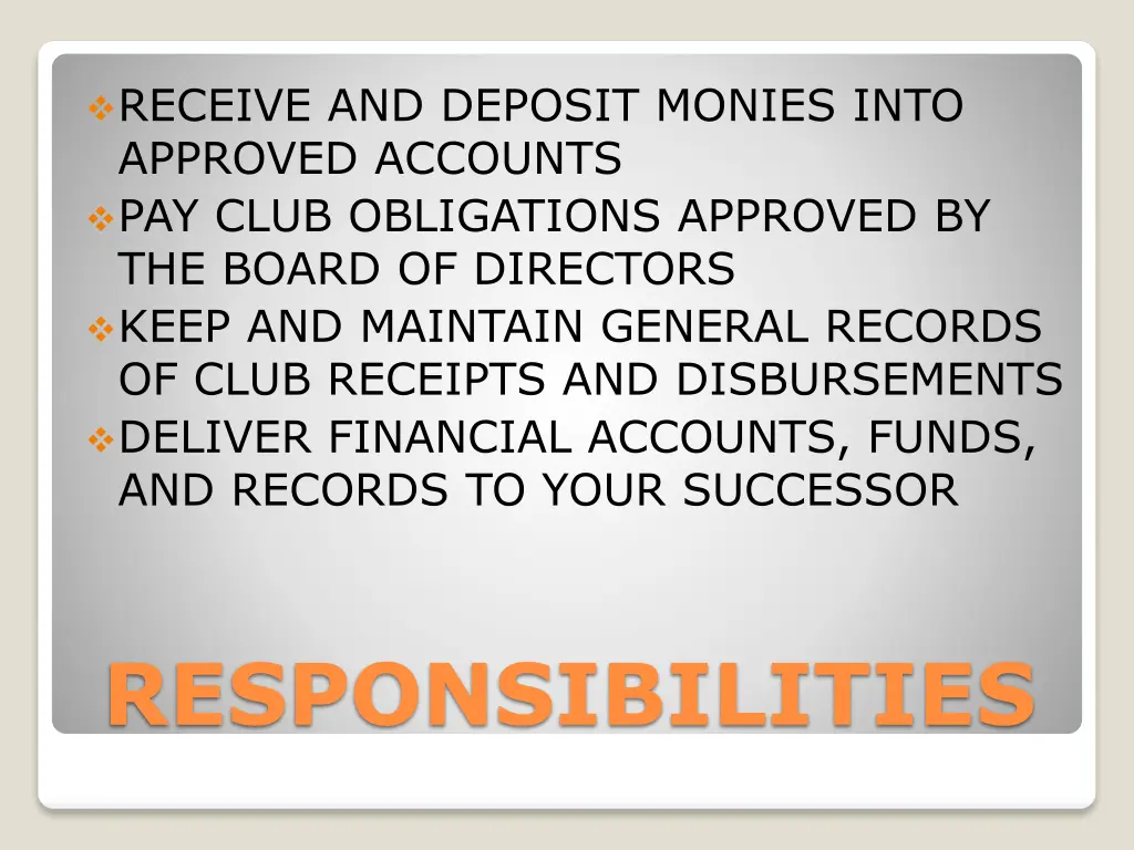 receive and deposit monies into approved accounts