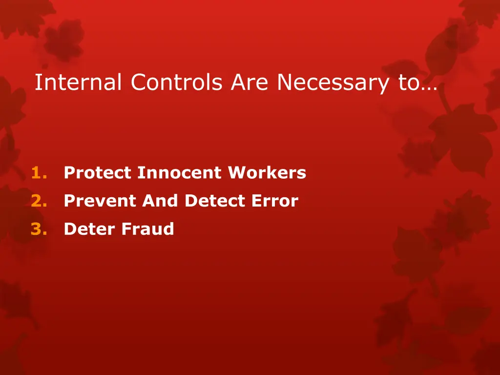 internal controls are necessary to