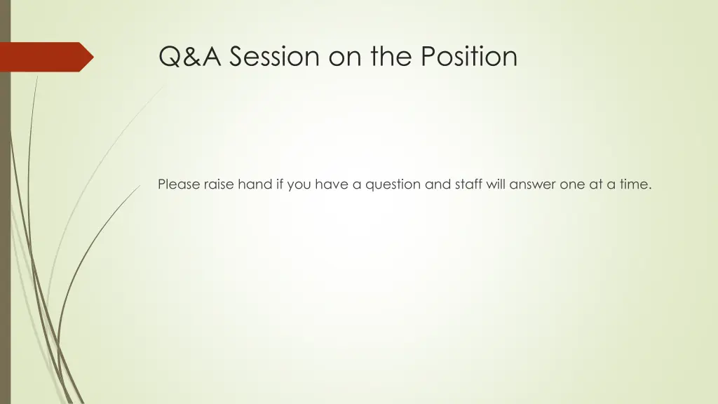 q a session on the position