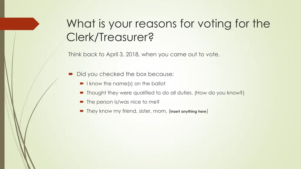 what is your reasons for voting for the clerk