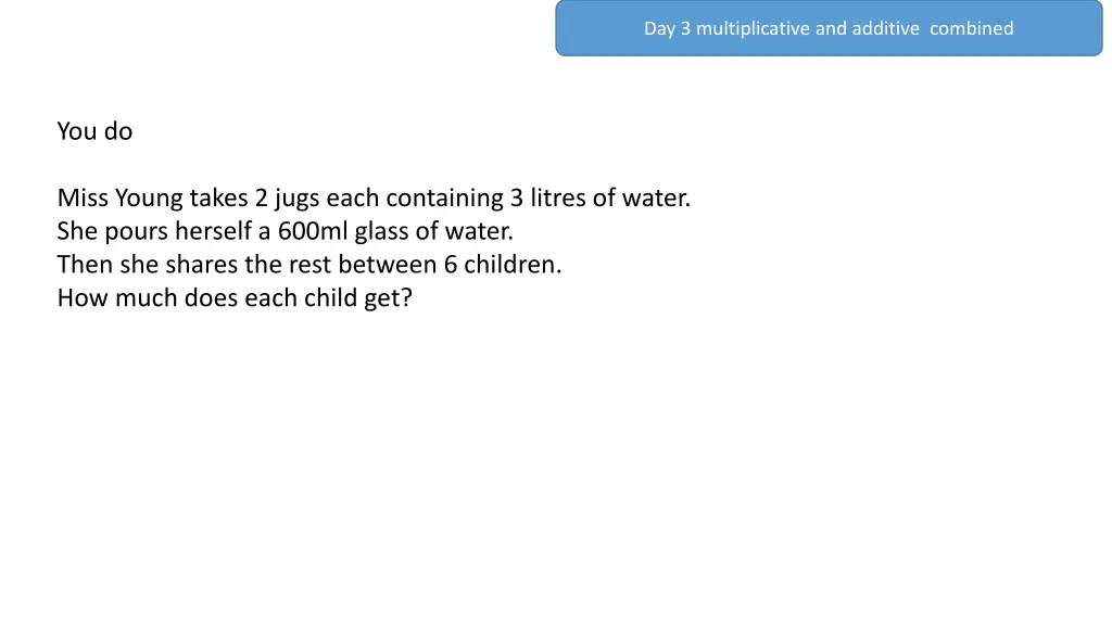 day 3 multiplicative and additive combined 3