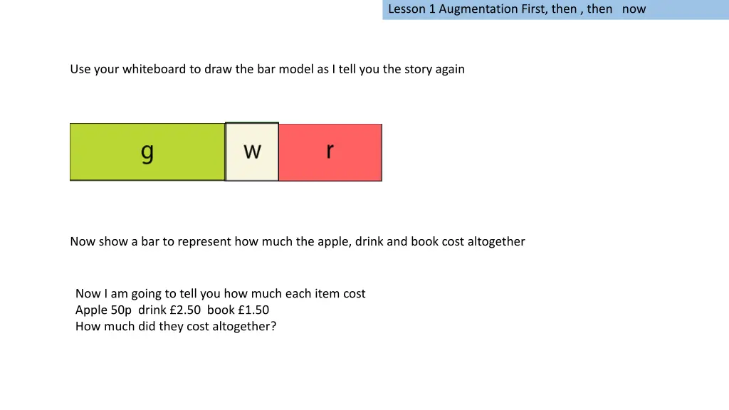 lesson 1 augmentation first then then now 1