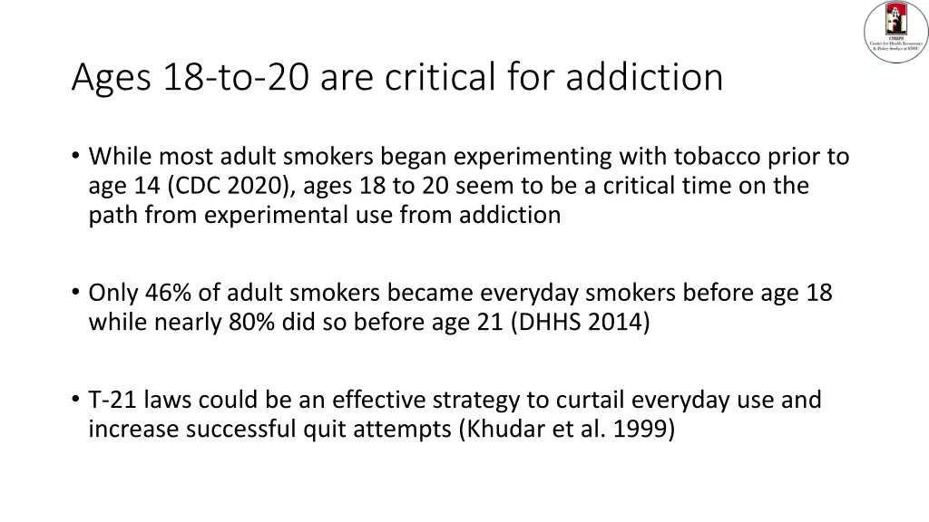 ages 18 to 20 are critical for addiction