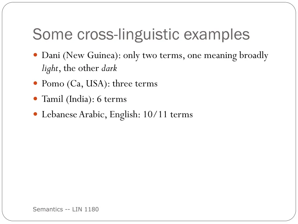 some cross linguistic examples