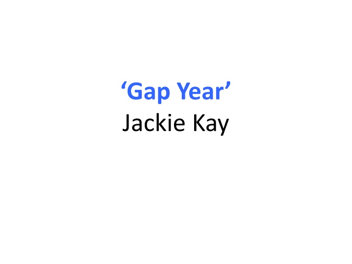 gap year jackie kay