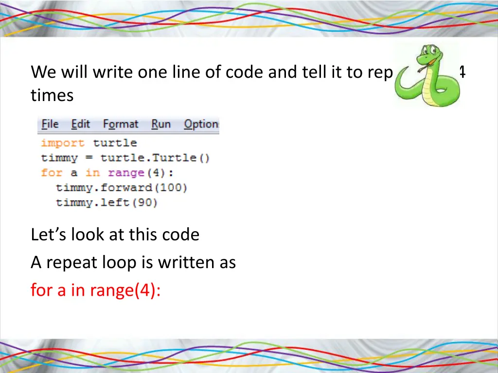 we will write one line of code and tell