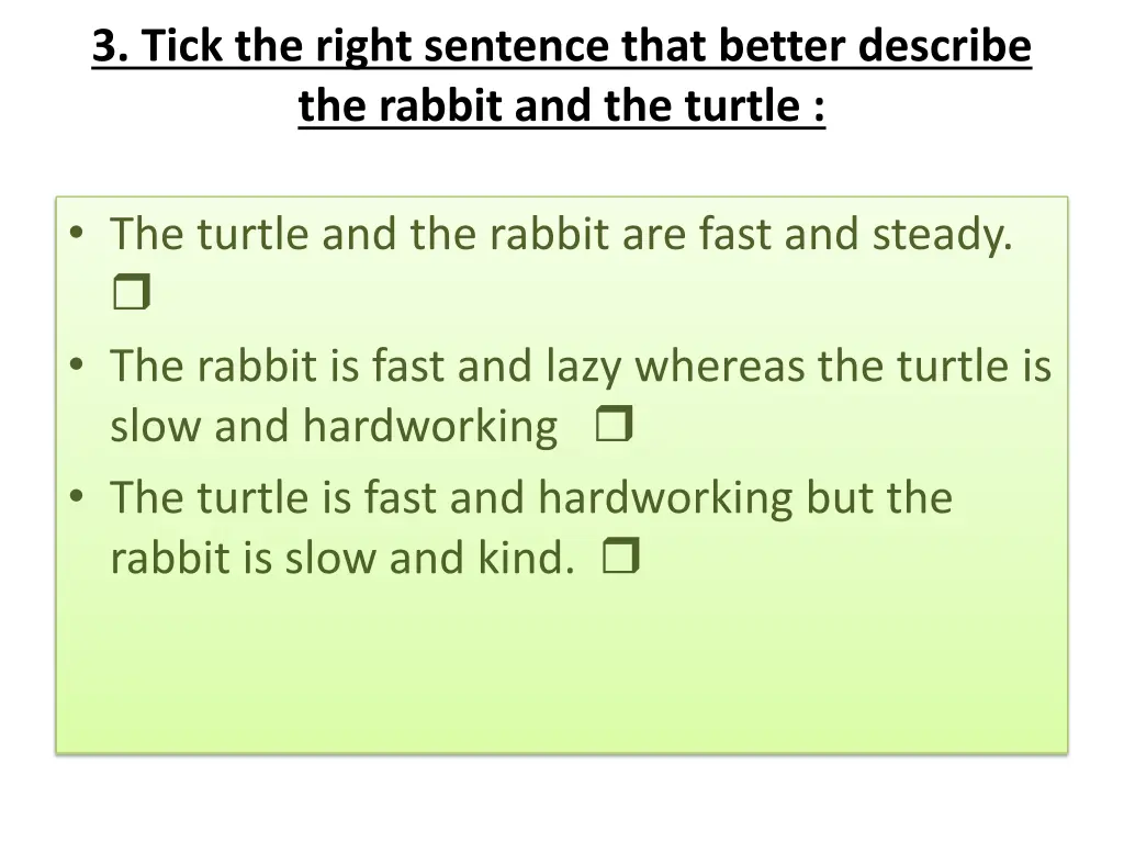 3 tick the right sentence that better describe