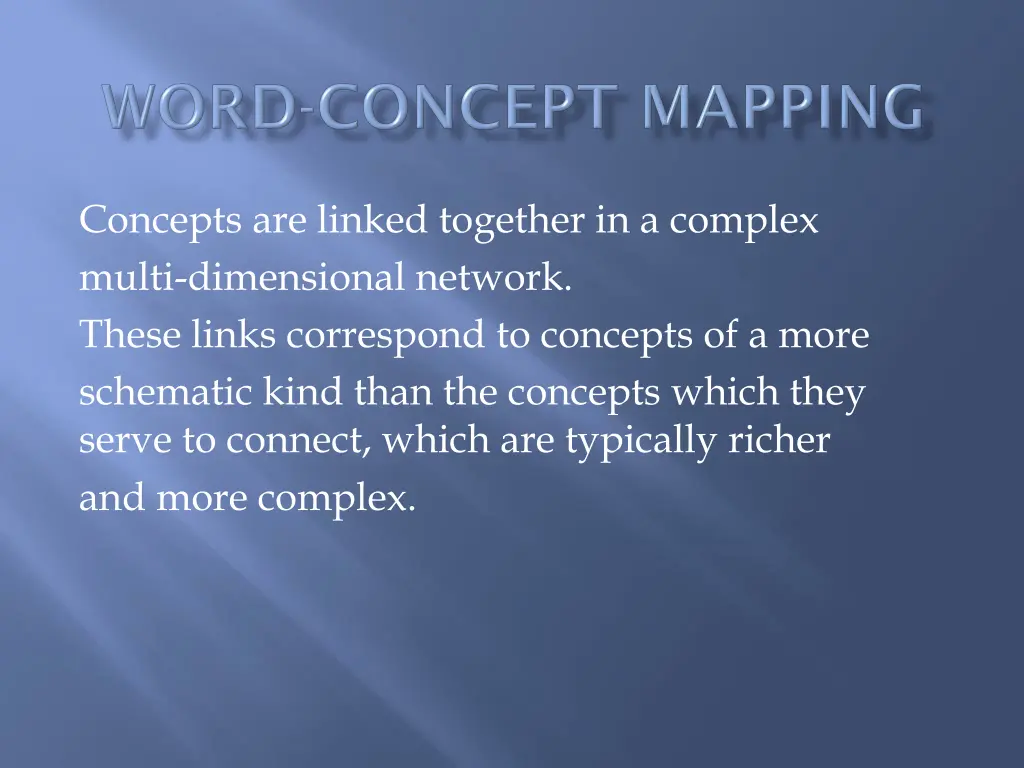 concepts are linked together in a complex multi