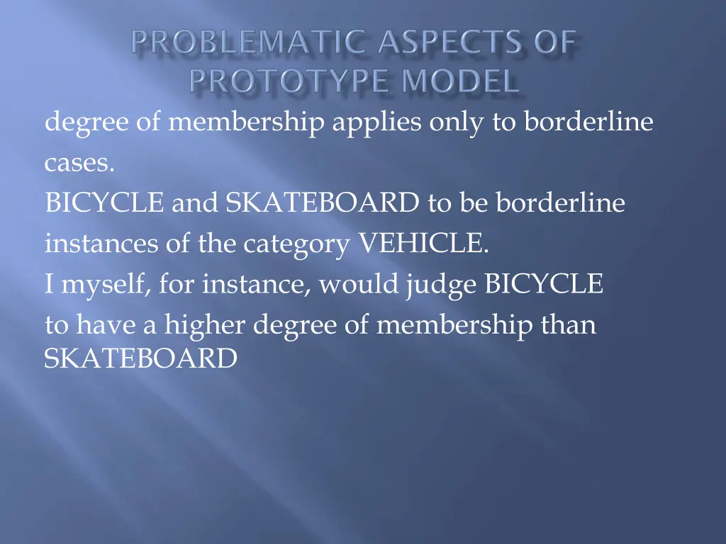 degree of membership applies only to borderline