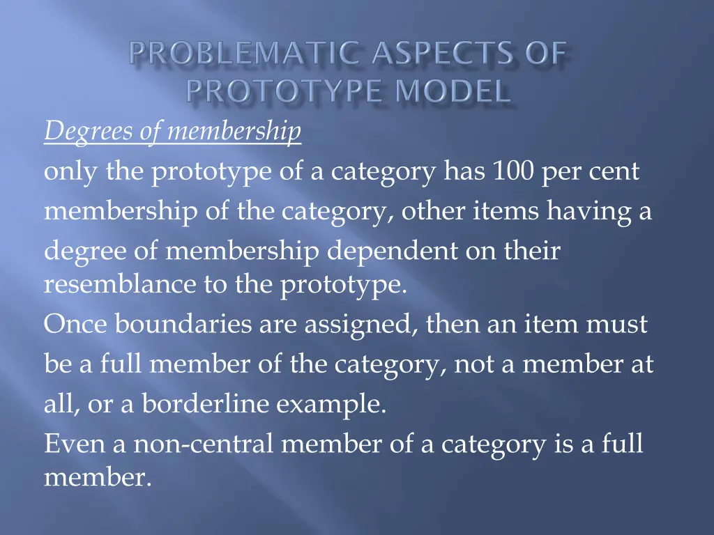 degrees of membership only the prototype