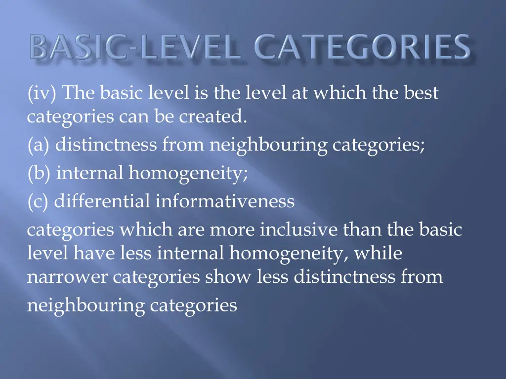 iv the basic level is the level at which the best