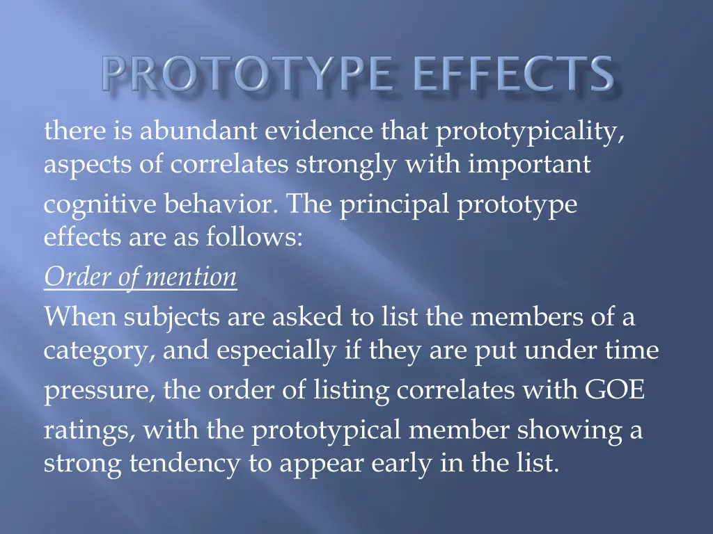 there is abundant evidence that prototypicality