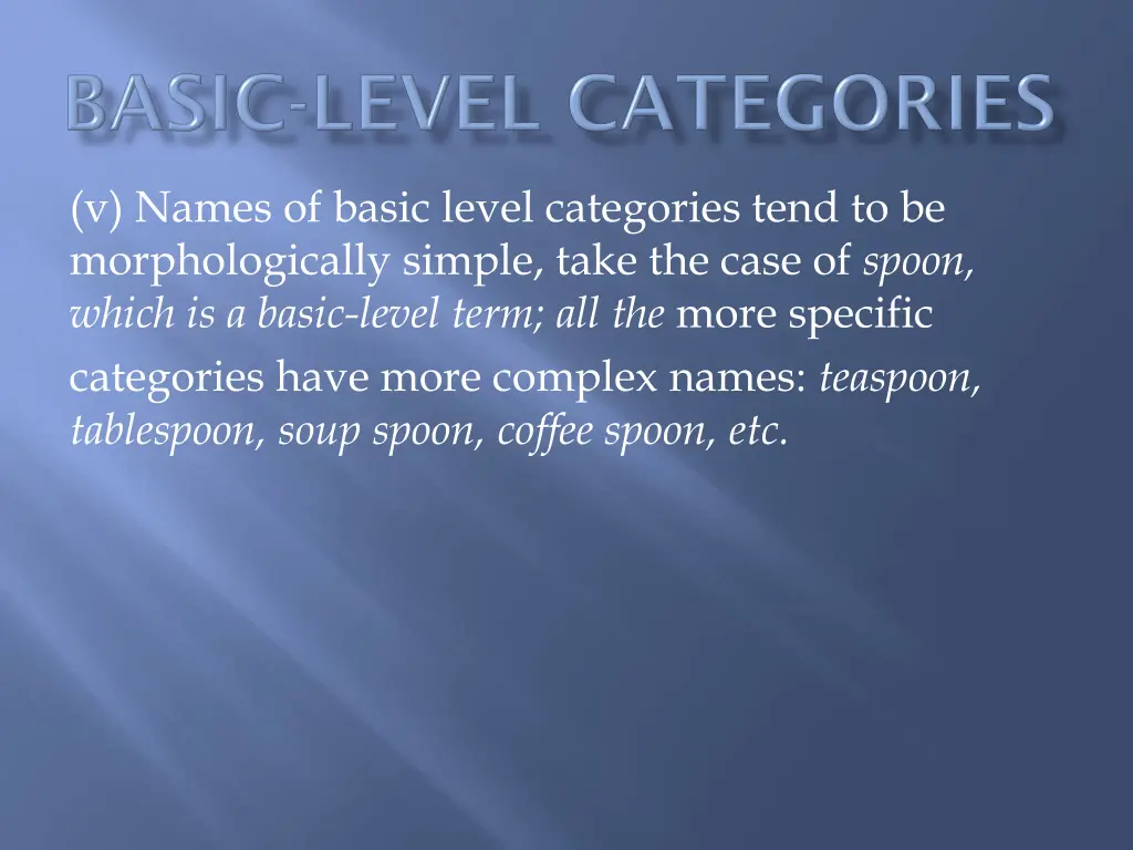 v names of basic level categories tend