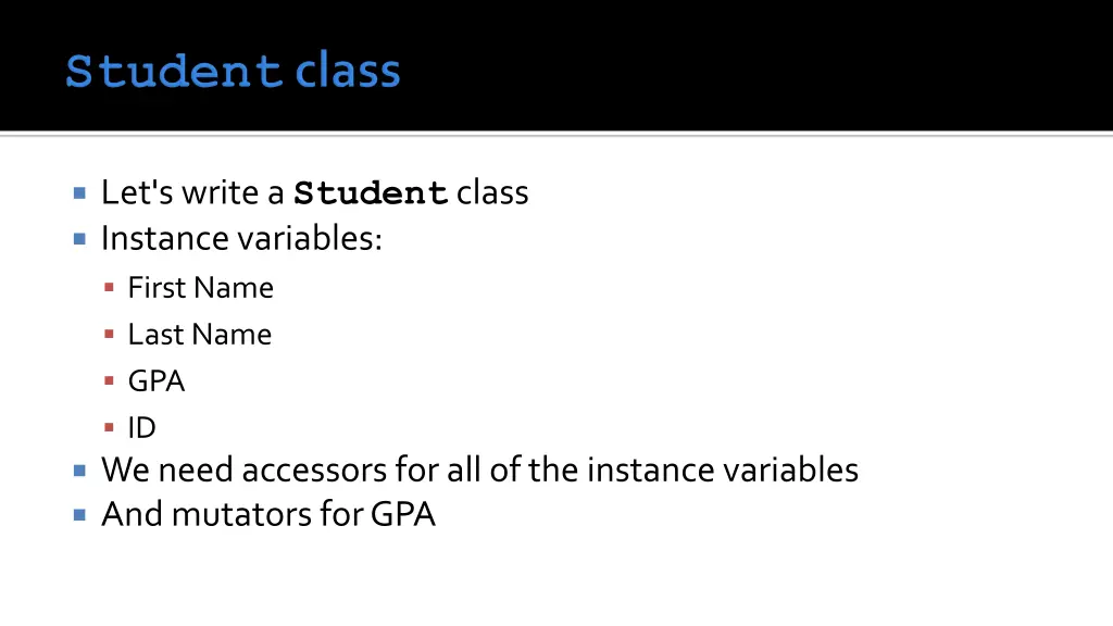 let s write a student class instance variables