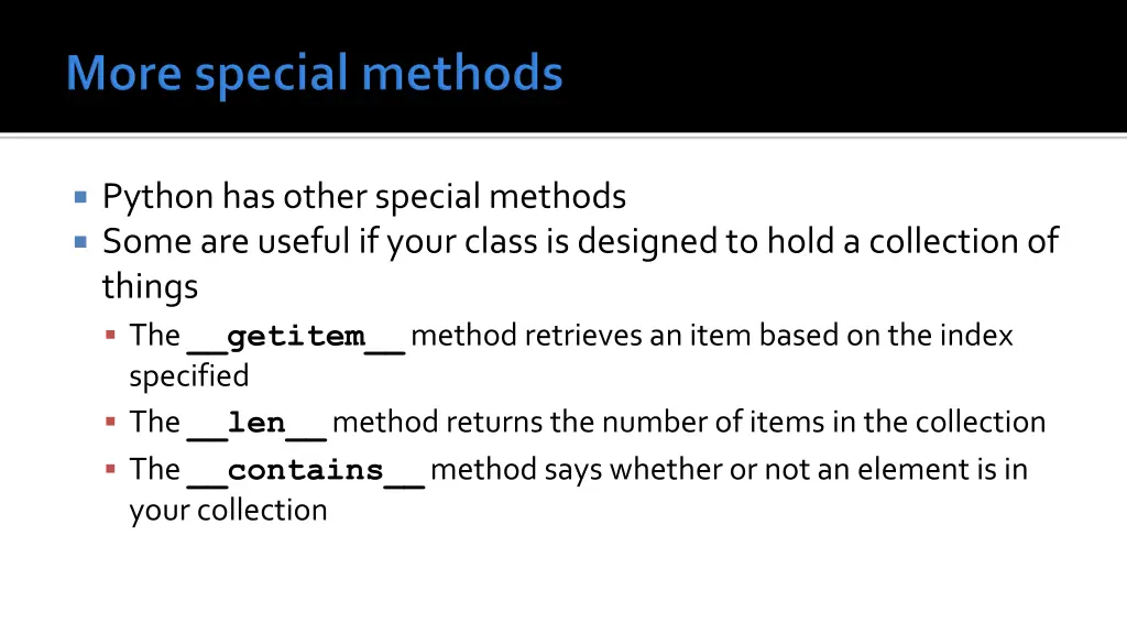 python has other special methods some are useful