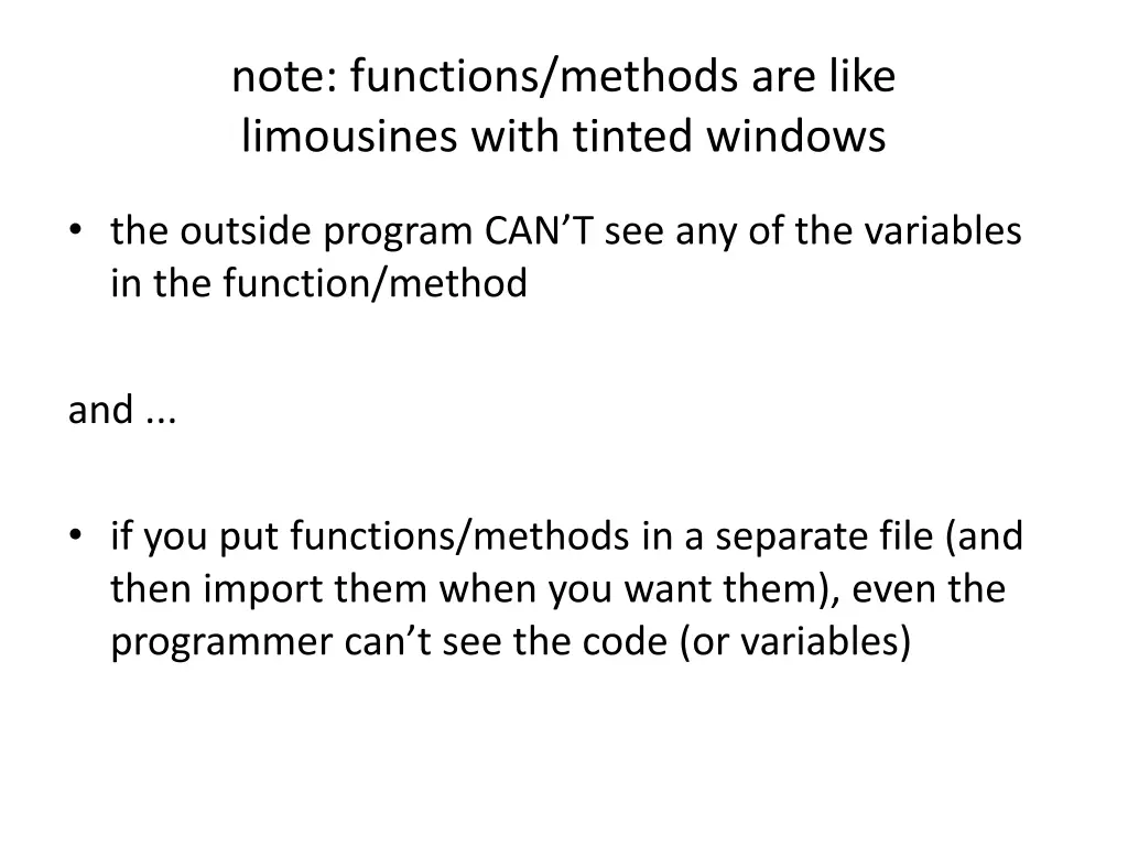 note functions methods are like limousines with