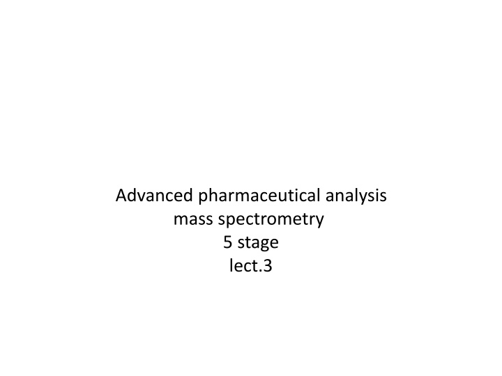 advanced pharmaceutical analysis mass