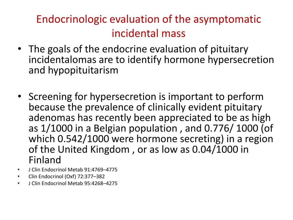 endocrinologic evaluation of the asymptomatic