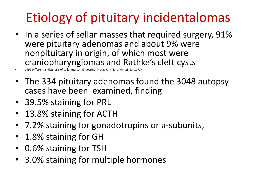 etiology of pituitary incidentalomas in a series