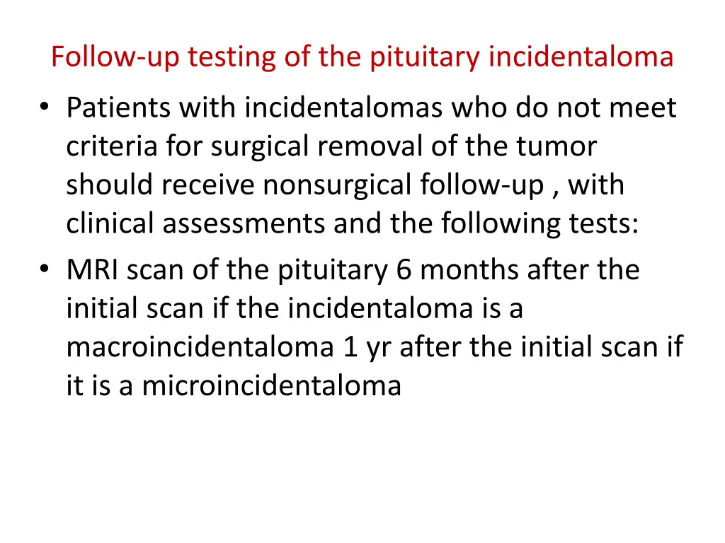 follow up testing of the pituitary incidentaloma