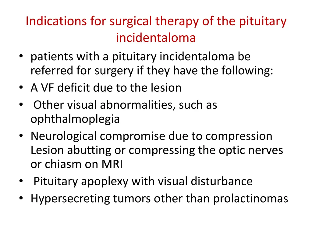 indications for surgical therapy of the pituitary