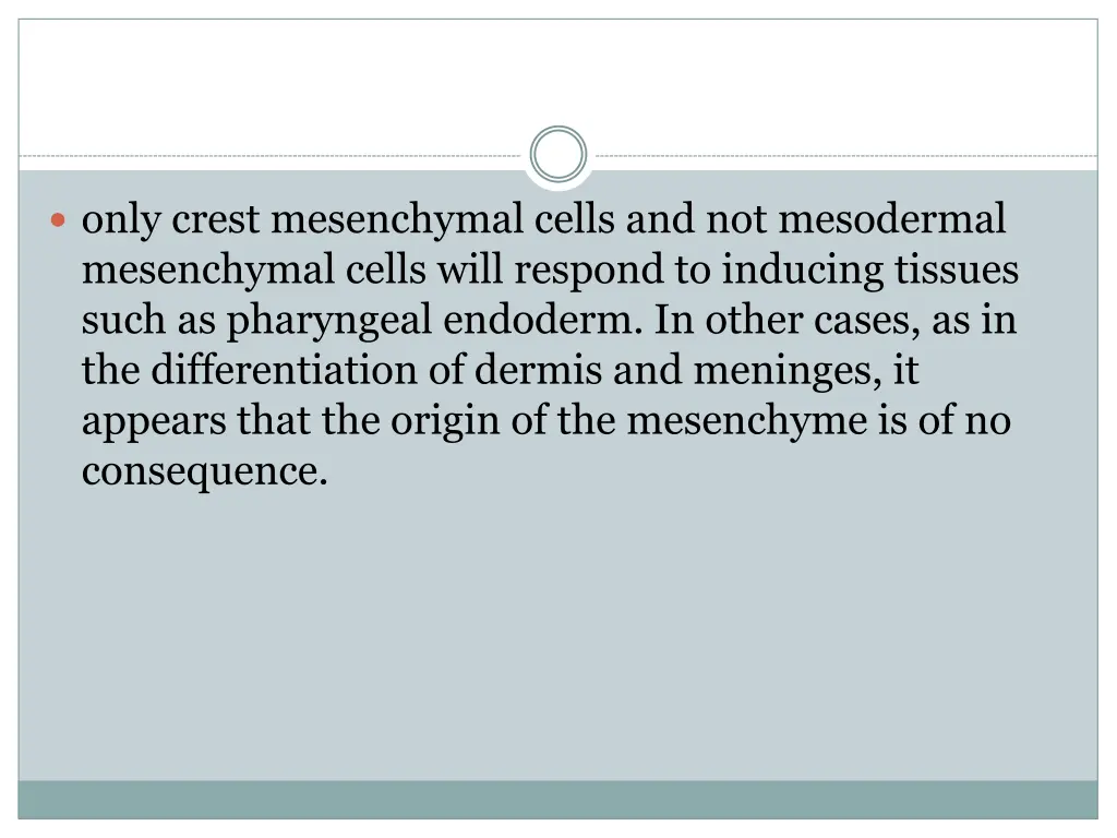 only crest mesenchymal cells and not mesodermal