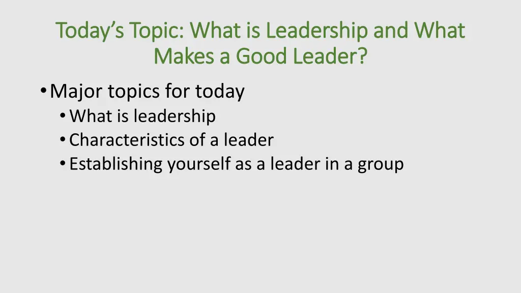 today s topic what is leadership and what today