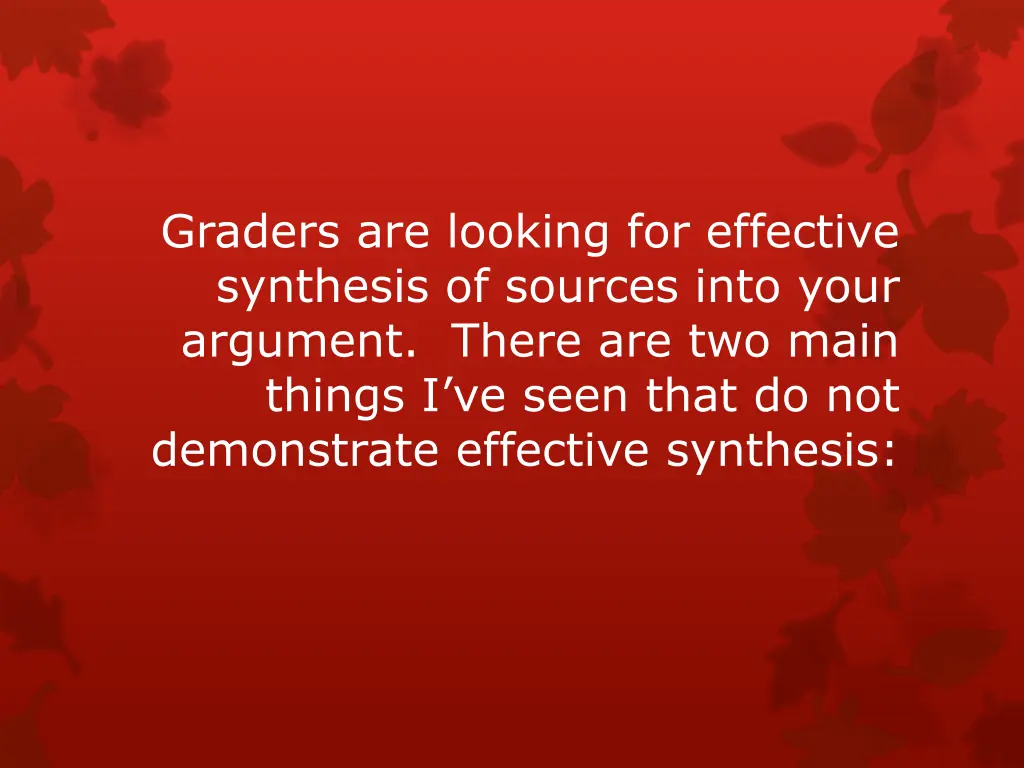 graders are looking for effective synthesis