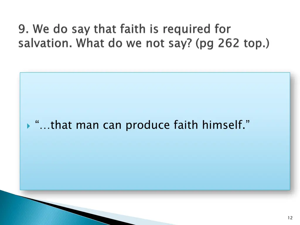 that man can produce faith himself