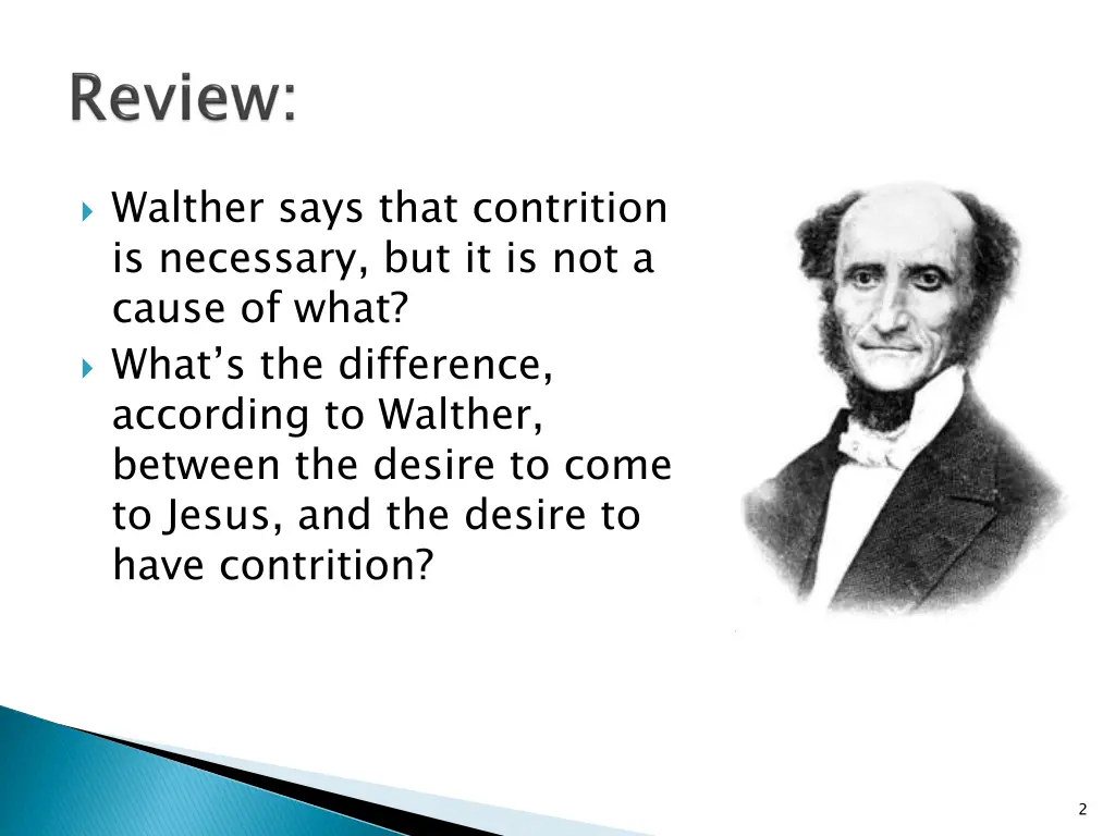 walther says that contrition is necessary