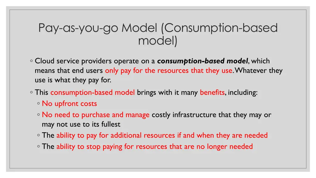 pay as you go model consumption based model