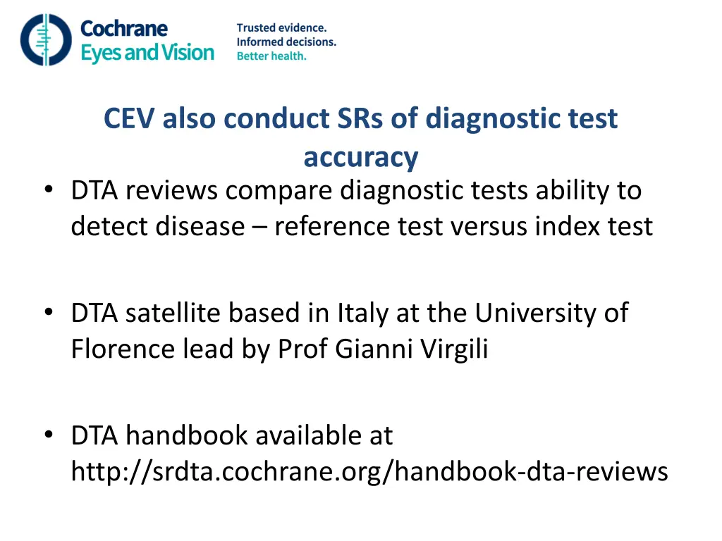 cev also conduct srs of diagnostic test accuracy