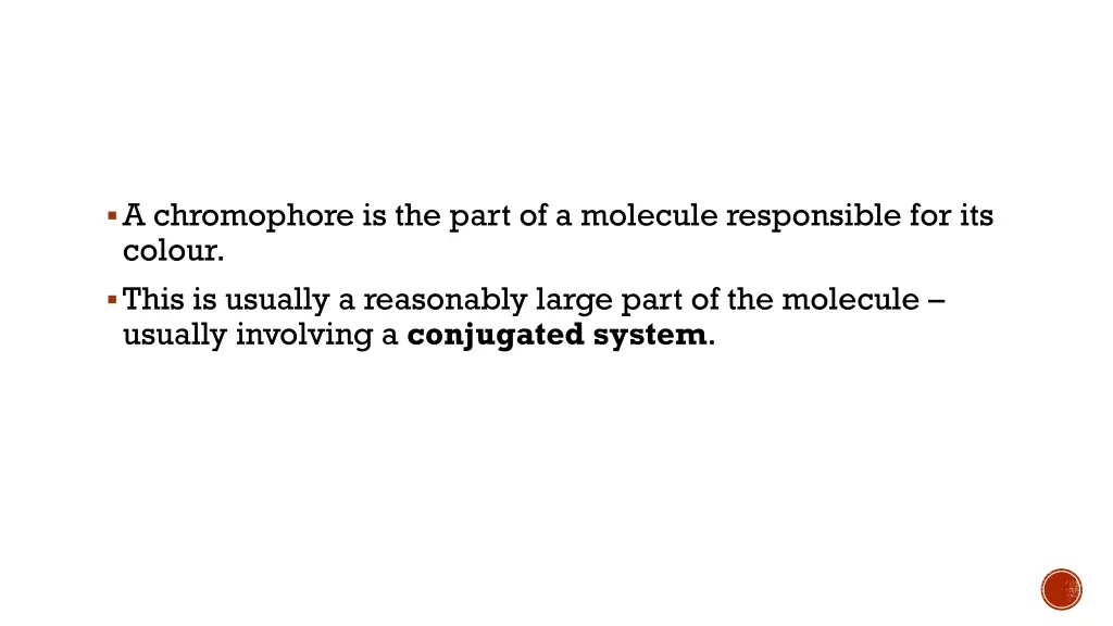 a chromophore is the part of a molecule