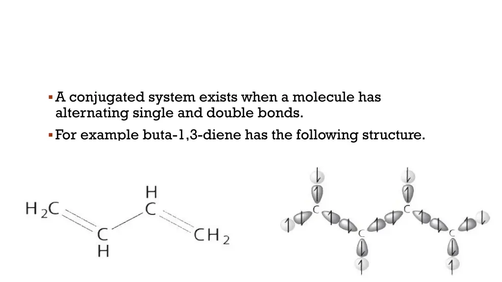 a conjugated system exists when a molecule