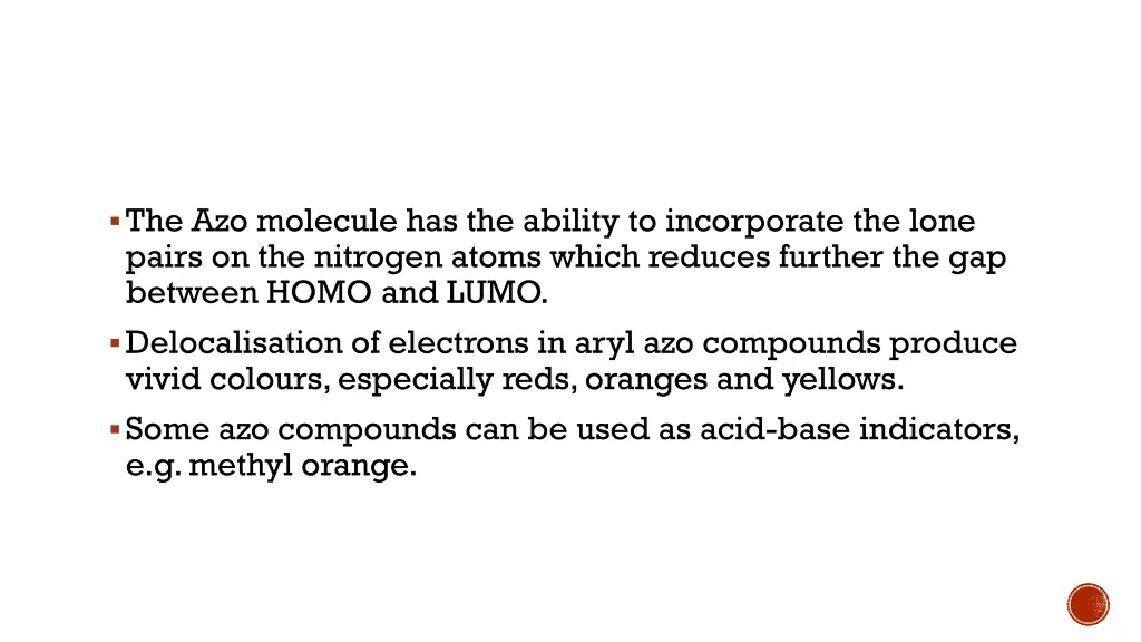 the azo molecule has the ability to incorporate